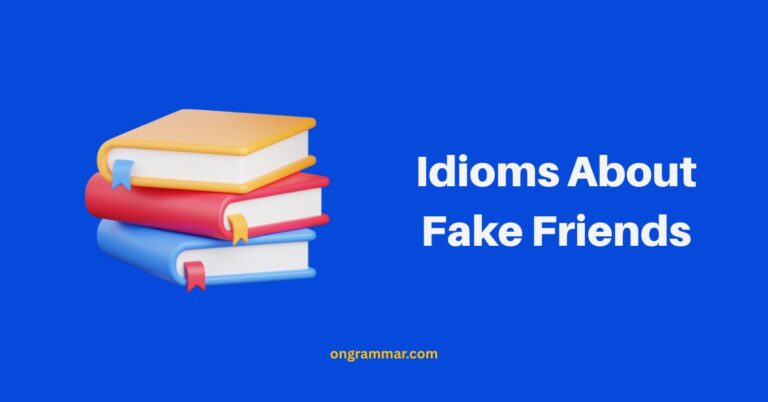 Idioms About Fake Friends