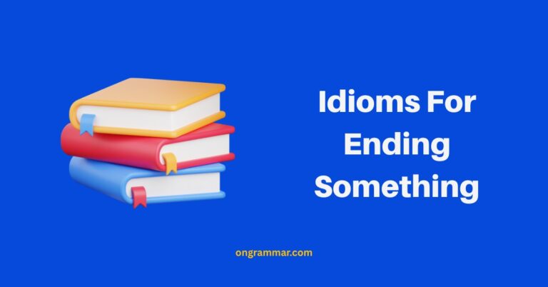 Idioms For Ending Something