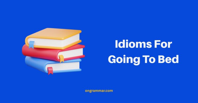 Idioms For Going To Bed