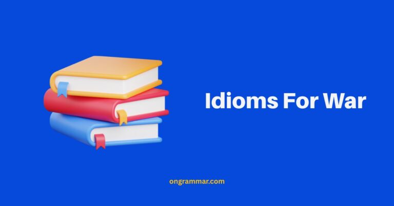 Idioms For War