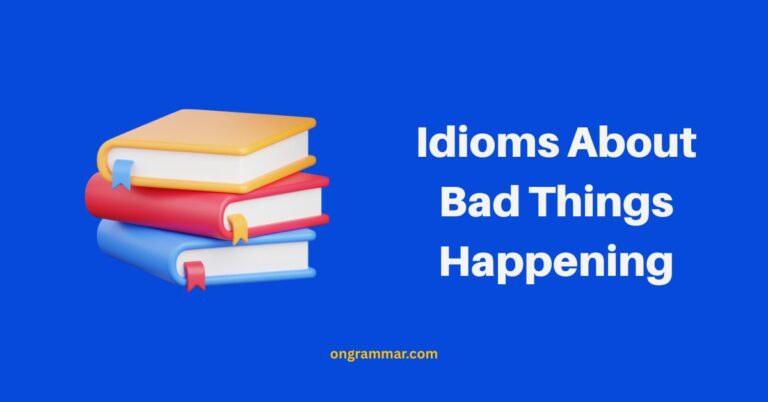 Idioms About Bad Things Happening