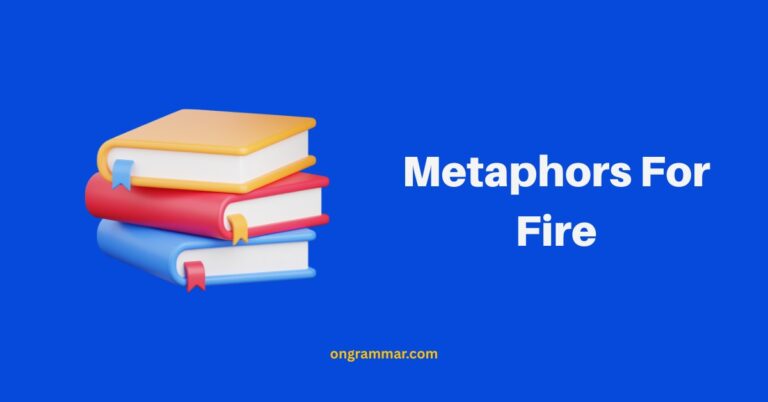 Metaphors For Fire