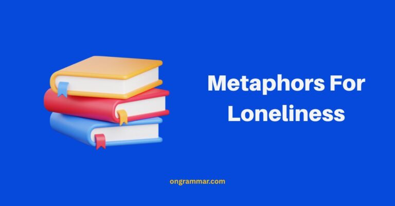 Metaphors For Loneliness